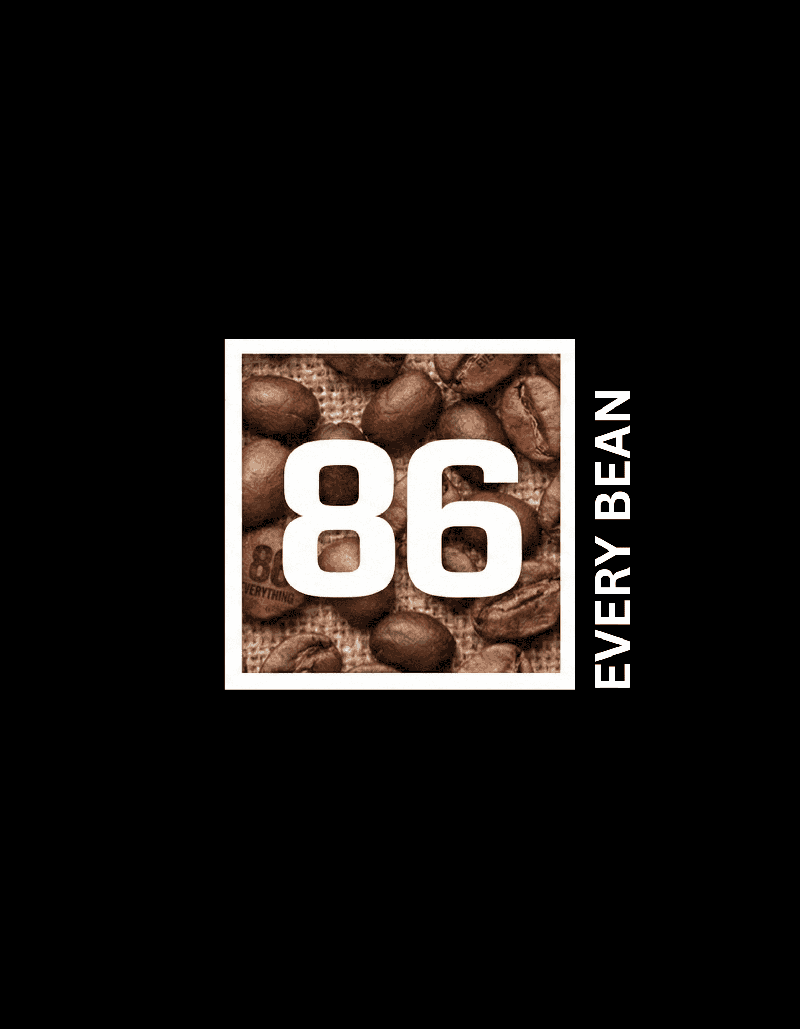 86 EVERY BEAN - 86 EVERYTHING 