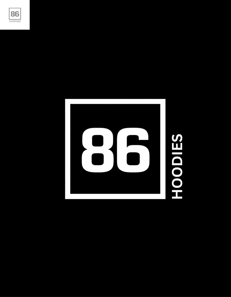 86 HOODIES - 86 EVERYTHING 