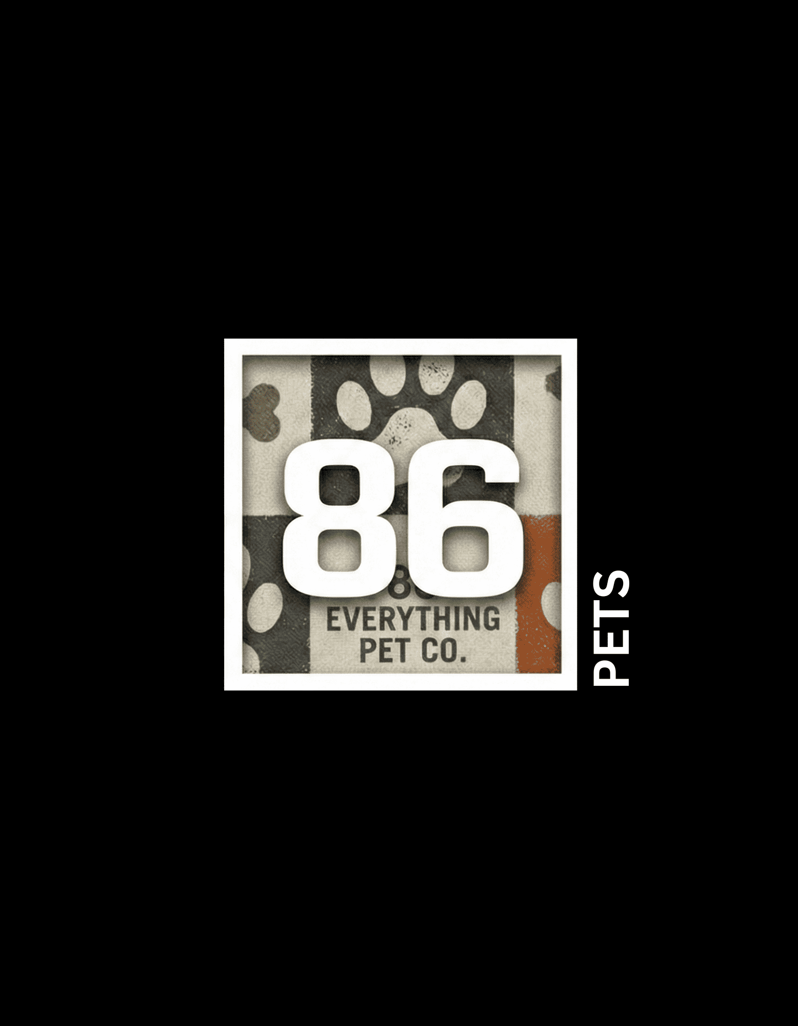 86 PETS - 86 EVERYTHING 