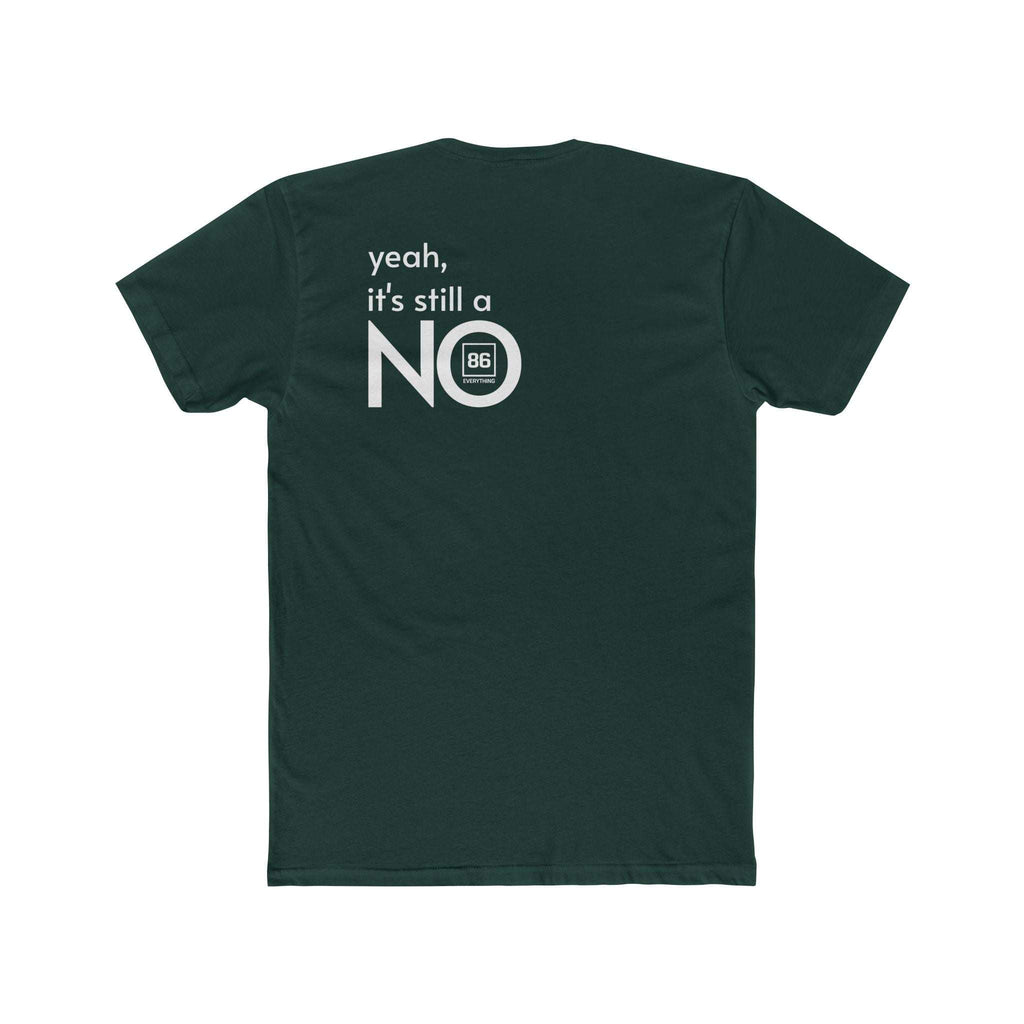 86 EVERYTHING | NO // THE 'STILL NO' CHASSIS - Graphic Tee by Printify