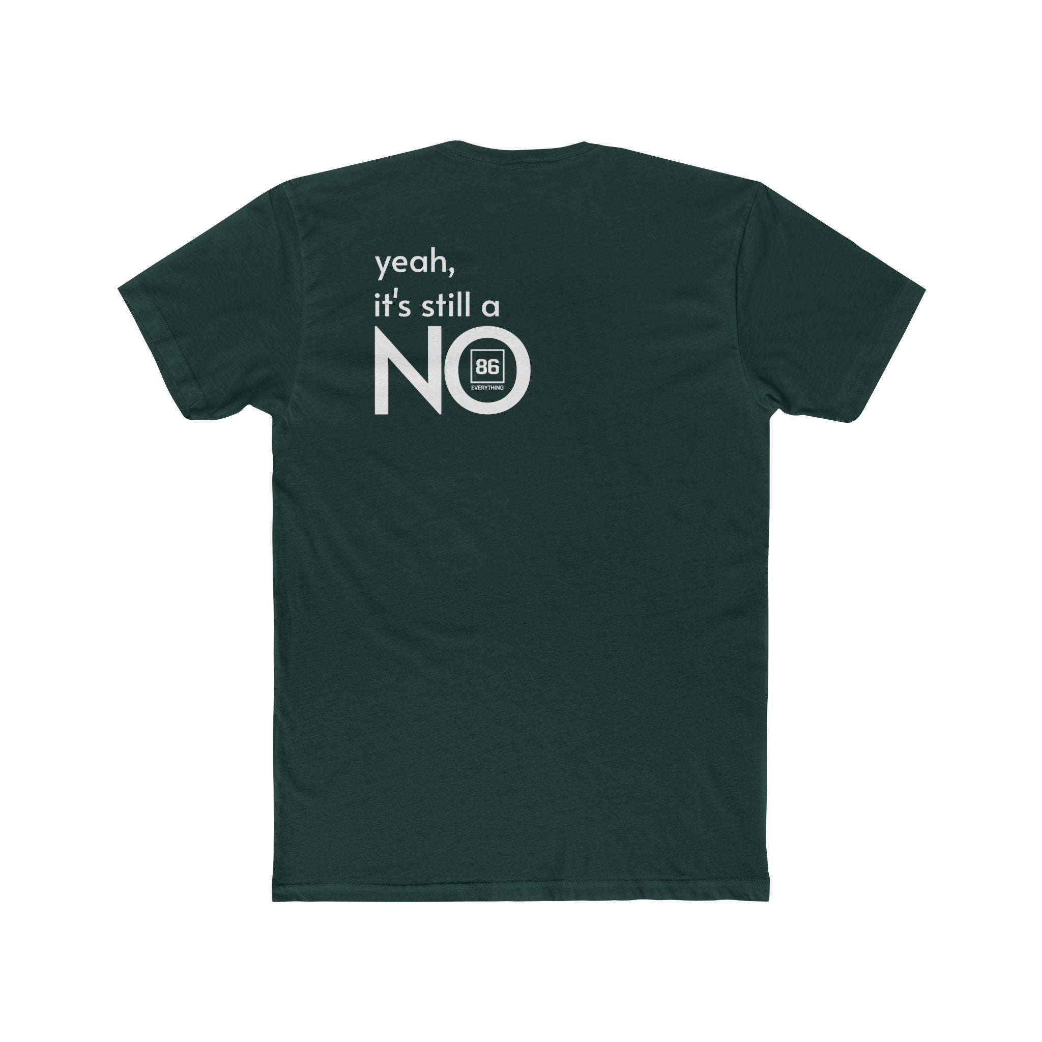 86 EVERYTHING | NO // THE 'STILL NO' CHASSIS - Graphic Tee by Printify