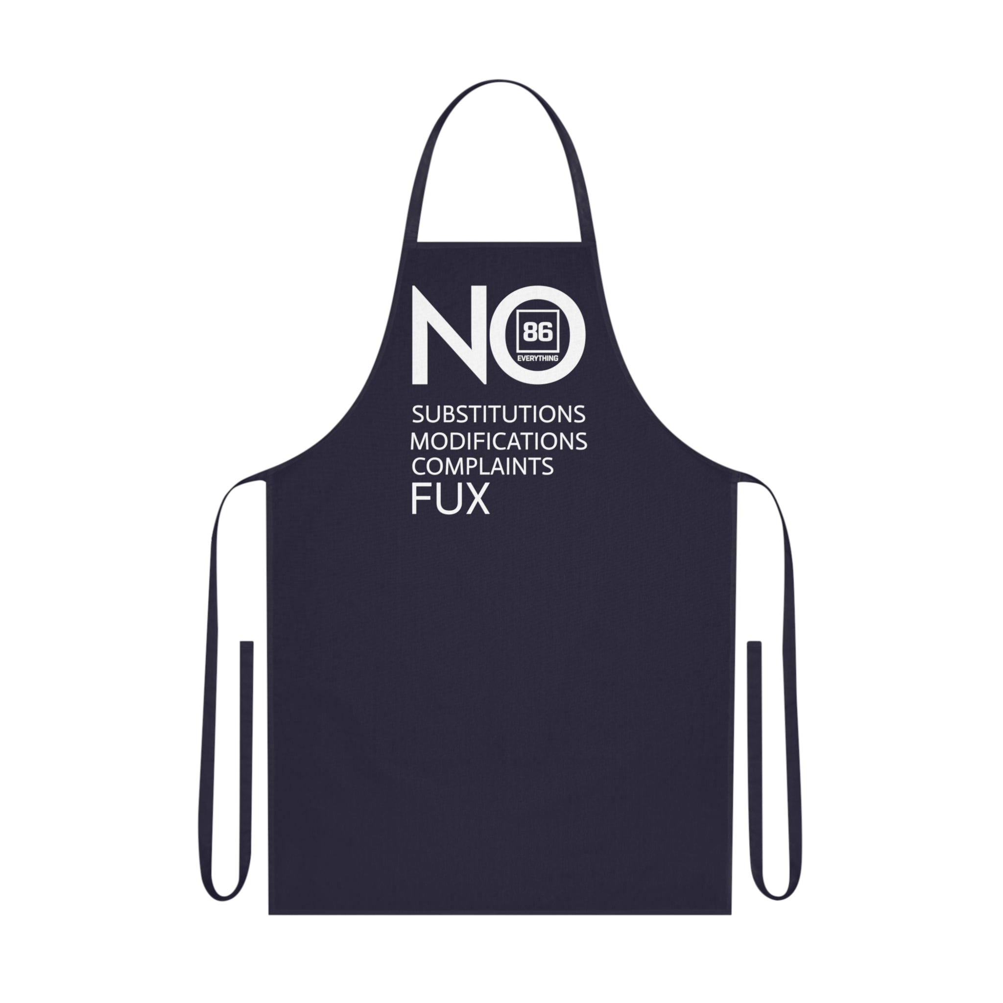 86 EVERYTHING | NO TO EVERYTHING // “NO FUX” - Cotton Apron