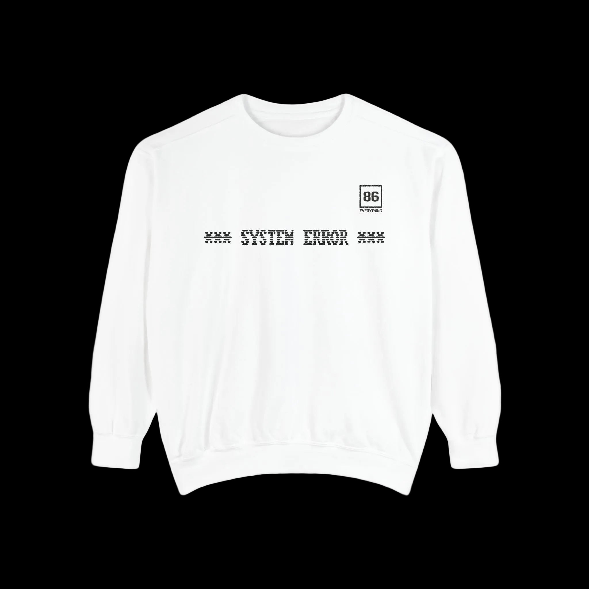 SYSTEM FAULT SWEATSHIRT