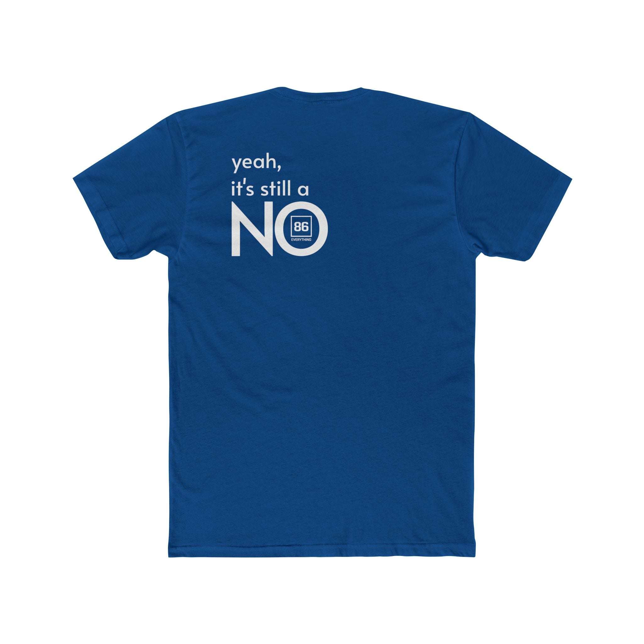 86 EVERYTHING | NO // THE 'STILL NO' CHASSIS - Graphic Tee by Printify