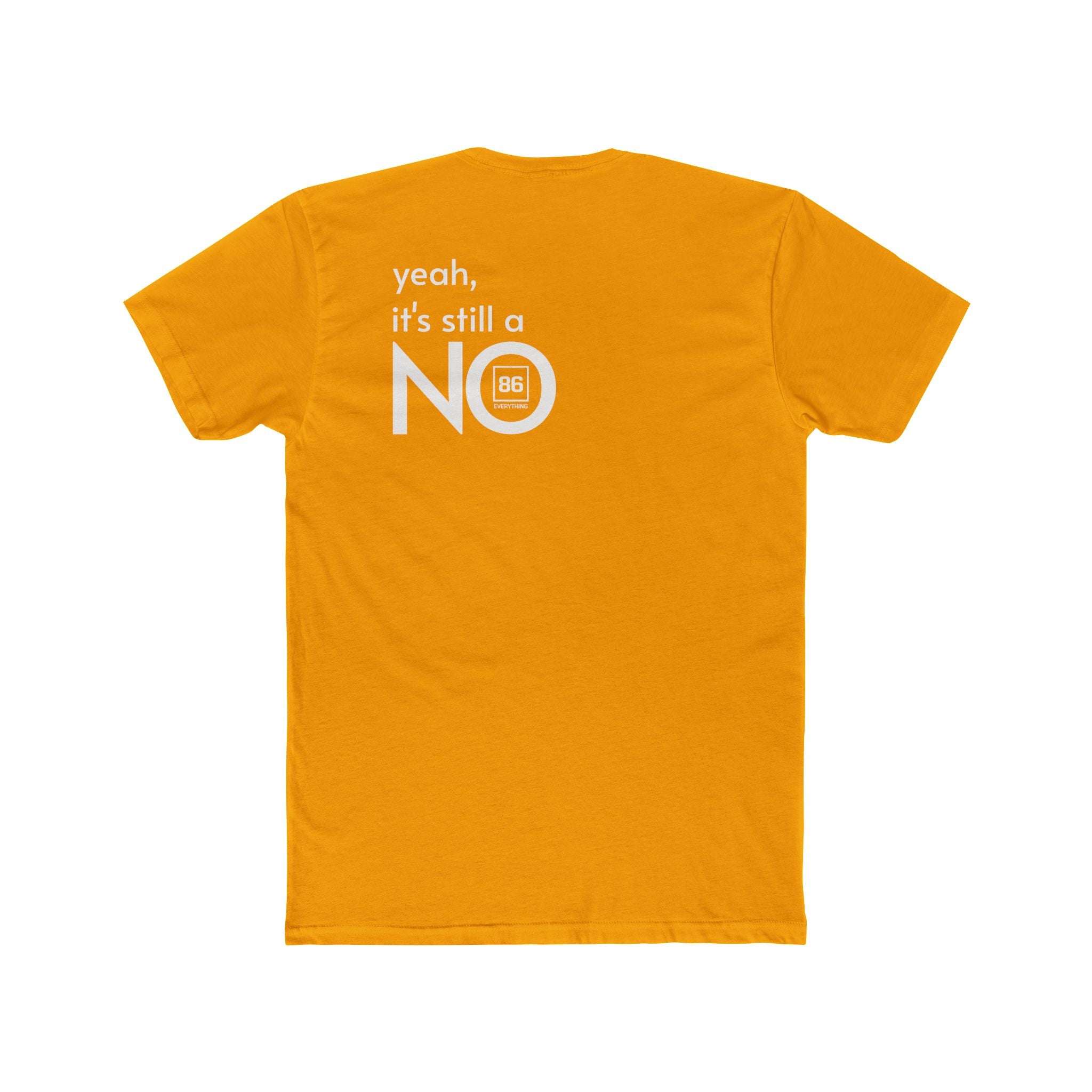 86 EVERYTHING | NO // THE 'STILL NO' CHASSIS - Graphic Tee by Printify