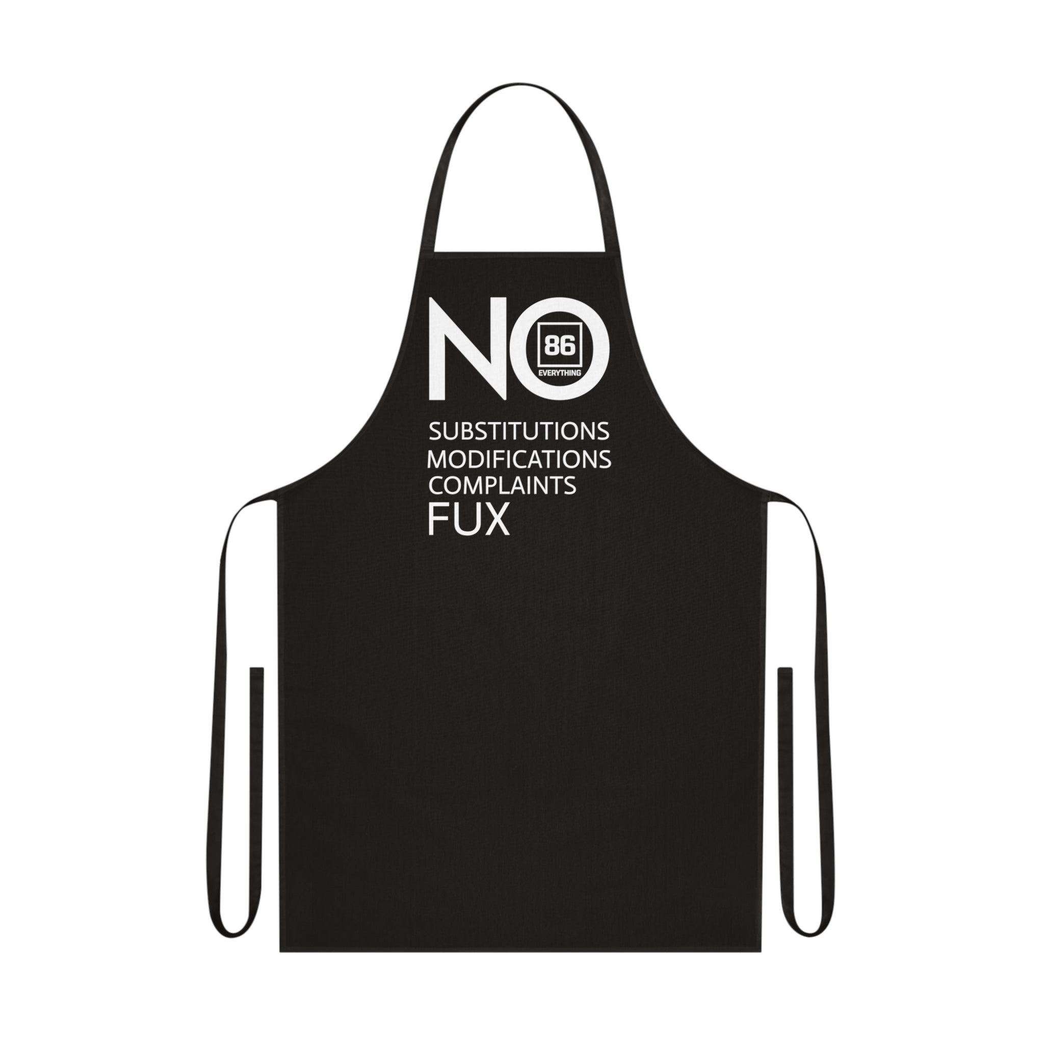86 EVERYTHING | NO TO EVERYTHING // “NO FUX” - Cotton Apron