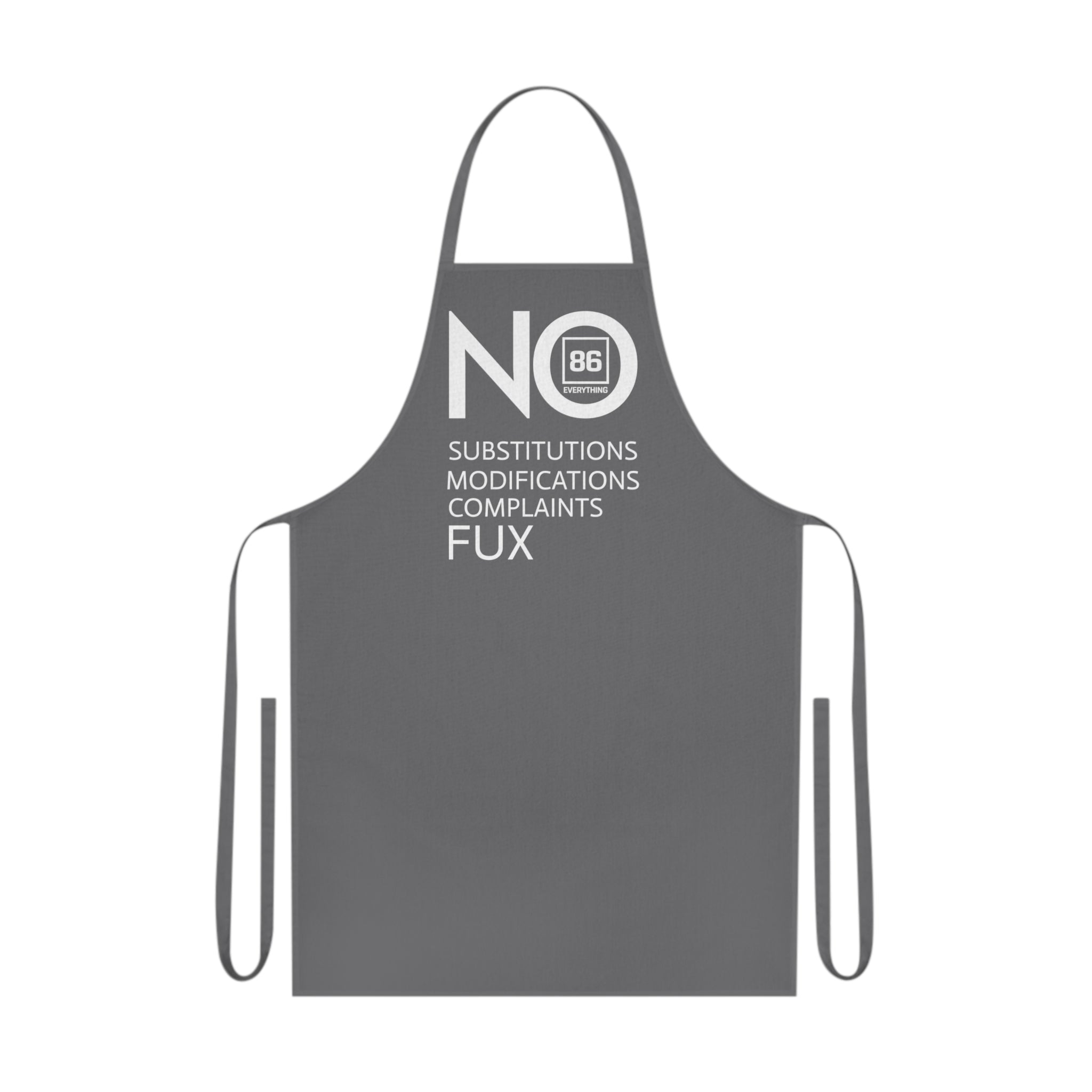 86 EVERYTHING | NO TO EVERYTHING // “NO FUX” - Cotton Apron