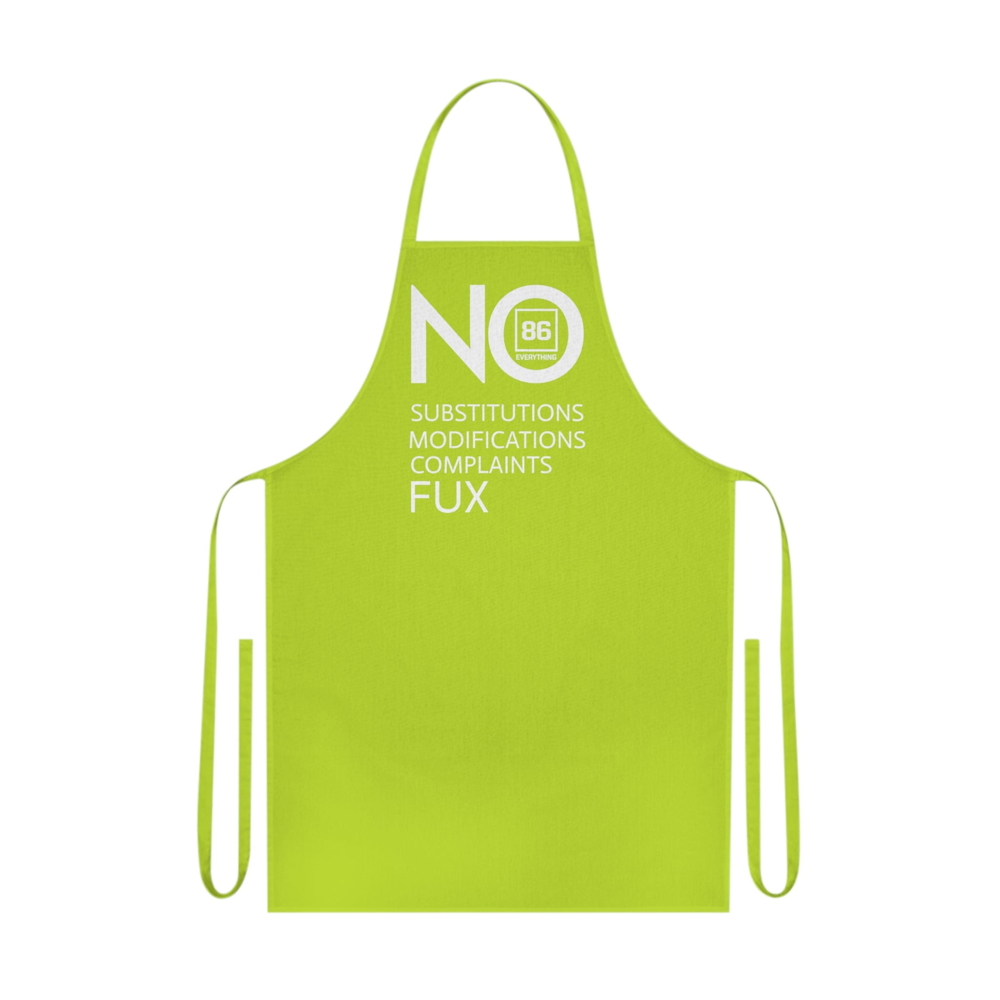 86 EVERYTHING | NO TO EVERYTHING // “NO FUX” - Cotton Apron