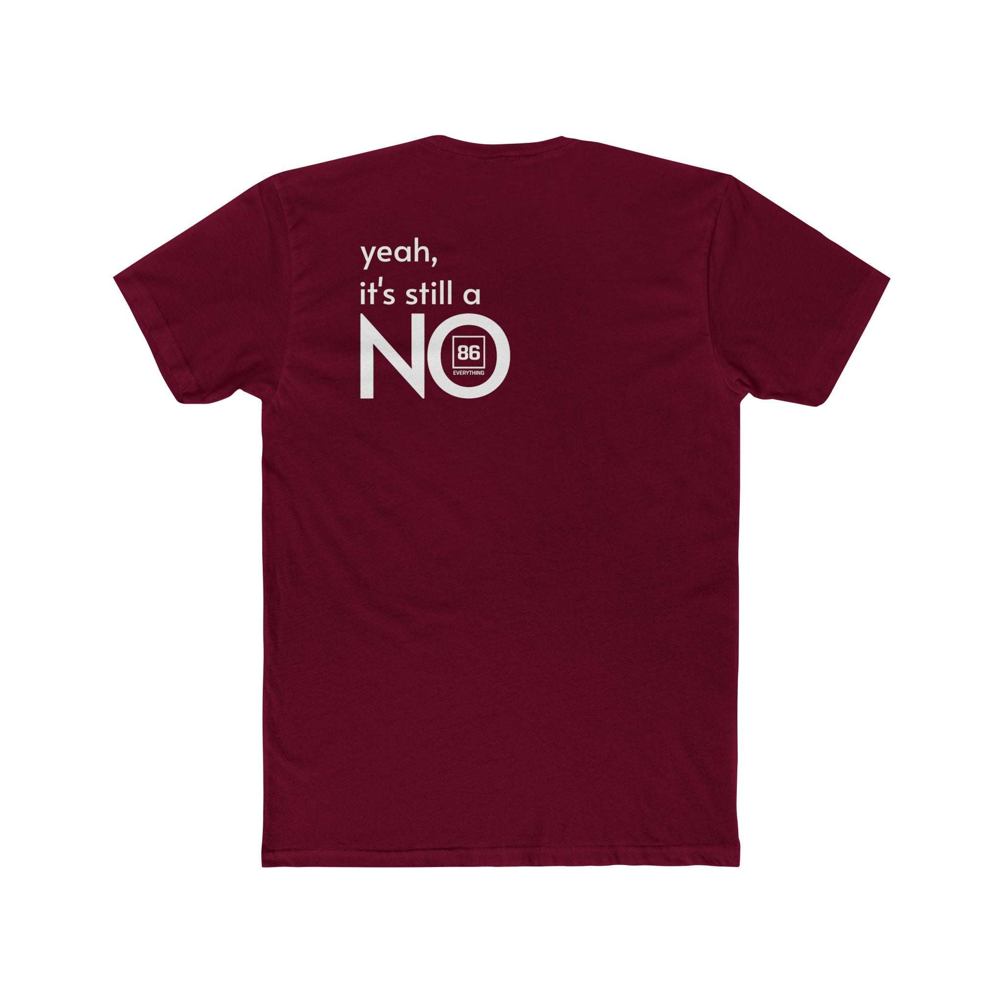 86 EVERYTHING | NO // THE 'STILL NO' CHASSIS - Graphic Tee by Printify
