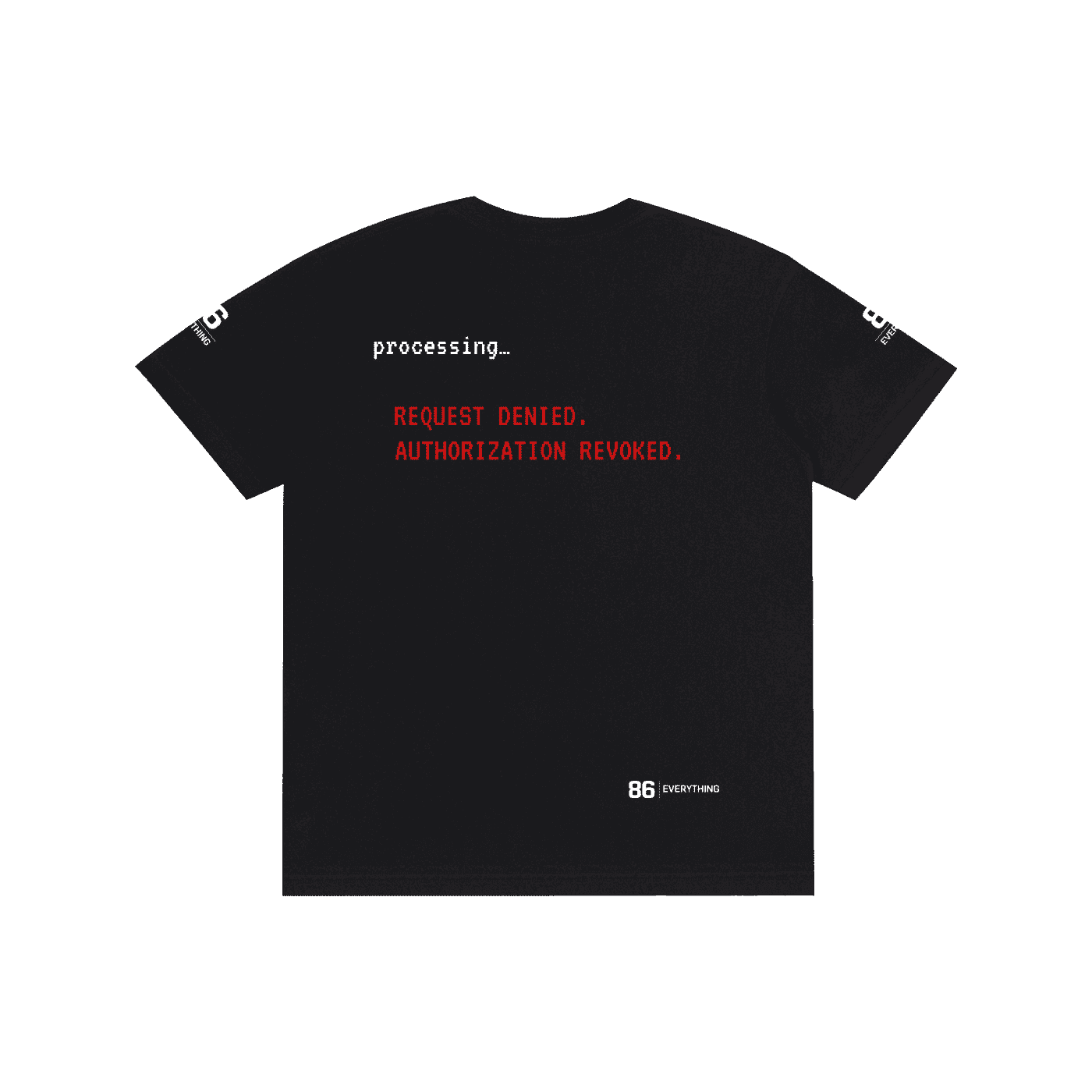 86 EVERYTHING | REQUEST DENIAL - Tee by ODMPOD