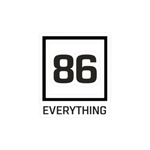 86 EVERYTHING | STANDARD COMPLIANCE - Sticker by Printify